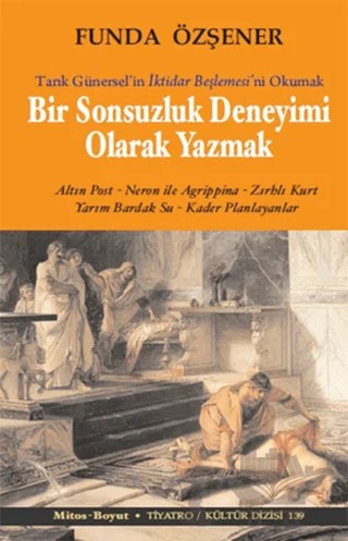 Bir Sonsuzluk Deneyimi Olarak Yazmak – Funda Özşener – Mitos Boyut Yayınları kitap kapağı