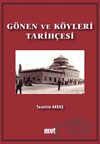 Gönen ve Köyleri Tarihçesi – Tacettin Akkuş – MVT Yayıncılık kitap kapağı