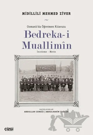 Bedreka-i Muallimin – Mehmed Ziver – Çizgi Kitabevi Yayınları kitap kapağı