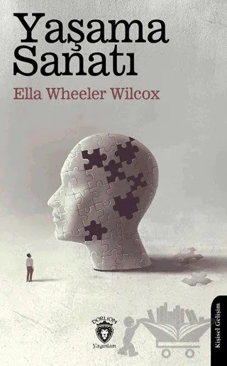 Yaşama Sanatı – Ella Wheeler Wilcox – Dorlion Yayınları kitap kapağı