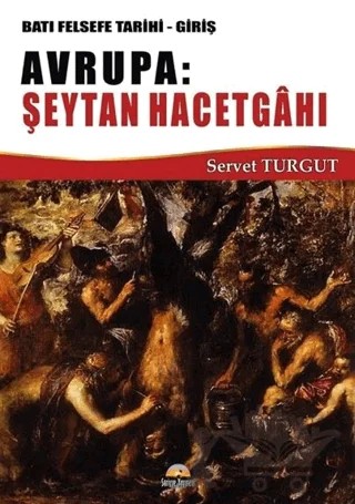 Avrupa Şeytan Hacetgahı – Servet Turgut – Seriyye Yayınevi kitap kapağı