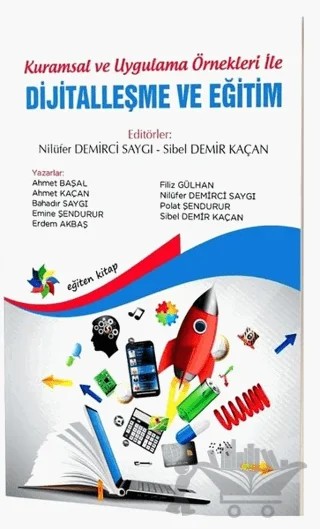 Kuramsal ve Uygulama Örnekleri İle Dijitalleşme ve Eğitim – Kolektif – Eğiten Kitap kitap kapağı