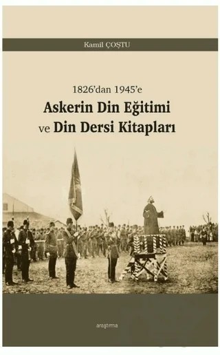 Askerin Din Eğitimi ve Din Dersi Kitapları – Kamil Coştu – Araştırma Yayınları kitap kapağı