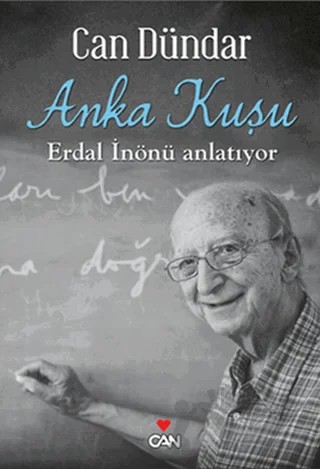 Anka Kuşu Erdal İnönü Anlatıyor – Can Dündar – Can Yayınları kitap kapağı