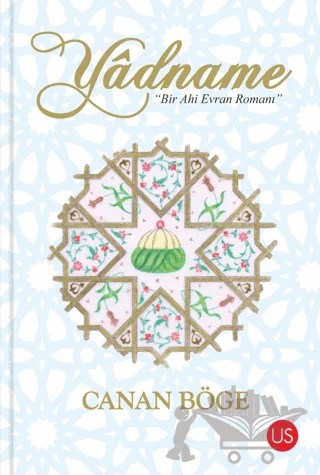 Yadname - Bir Ahi Evran Romanı – Canan Böge – US Yayınları kitap kapağı