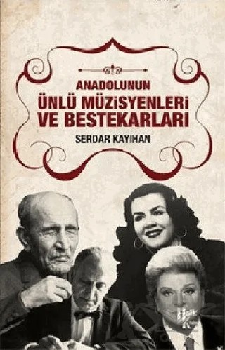 Anadolunun Ünlü Müzisyenleri ve Bestekarları – Serdar Kayıhan – Halk Kitabevi kitap kapağı