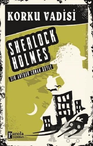 Korku Vadisi - Sherlock Holmes – Sir Arthur Conan Doyle – Parola Yayınları kitap kapağı