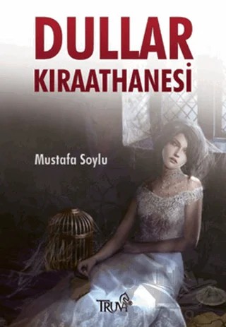 Dullar Kıraathanesi – Mustafa Soylu – Truva Yayınları kitap kapağı