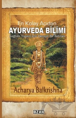 En Kolay Açıdan Ayurveda Bilimi – Acharya Balkrishna – Ozan Yayıncılık kitap kapağı