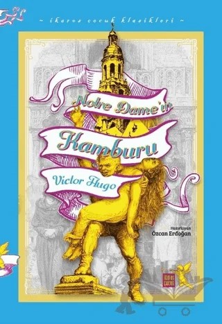 Notre Dame'ın Kamburu - İkaros Çocuk Klasikleri (İki Farklı Renkte) – Victor Hugo – İkaros Çocuk kitap kapağı