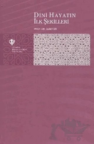 Dini Hayatın İlk Şekilleri – Emile Durkheim – Türkiye Diyanet Vakfı Yayınları kitap kapağı