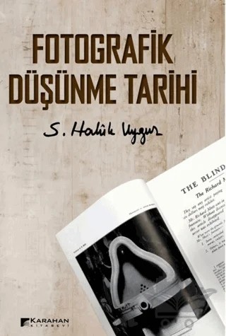 Fotografik Düşünme Tarihi – S. Haluk Uygur – Karahan Kitabevi kitap kapağı