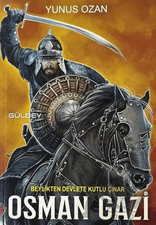 Osman Gazi – Yunus Ozan – Gülbey Yayınları kitap kapağı