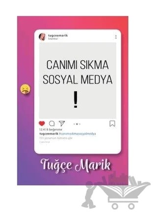 Canımı Sıkma Sosyal Medya – Tuğce Marik – Zinde Yayıncılık kitap kapağı
