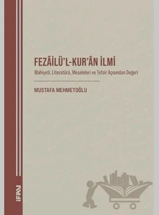 Fezailü’l-Kur’an İlmi – Mustafa Mehmetoğlu – Marmara Üniversitesi İlahiyat Fakültesi Vakfı kitap kapağı