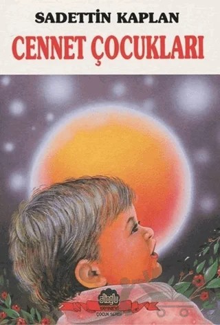 Cennet Çocukları – Sadettin Kaplan – Alioğlu Yayınları kitap kapağı