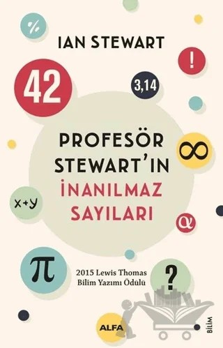 Profesör Stewart’ın İnanılmaz Sayıları – Ian Stewart – Alfa Yayınları kitap kapağı