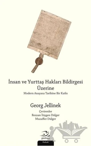 İnsan ve Yurttaş Hakları Bildirgesi Üzerine – Georg Jellinek – Pinhan Yayıncılık kitap kapağı