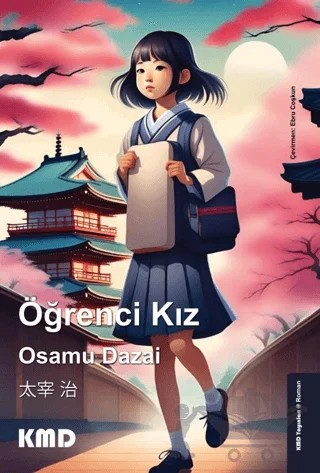 Öğrenci Kız – Osamu Dazai – KMD Yayınları kitap kapağı