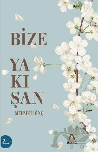 Bize Yakışan – Mehmet Dinç – Aşina Yayınları kitap kapağı
