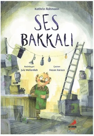Ses Bakkalı – Kathrin Rohmann – Erdem Çocuk kitap kapağı