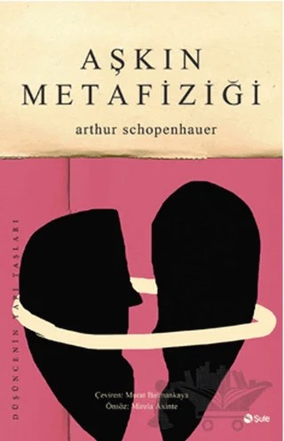Aşkın Metafiziği – Arthur Schopenhauer – Şule Yayınları kitap kapağı