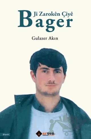 Ji Zaroken Çiye Bager – Gülazer Akın – Aryen Yayınları kitap kapağı