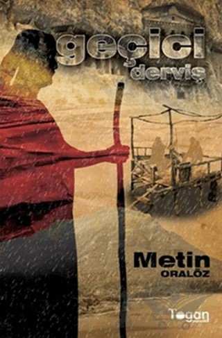 Geçici Derviş – Metin Oralöz – Togan Yayıncılık kitap kapağı