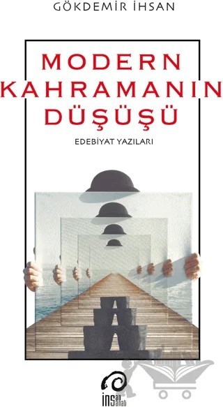 Modern Kahramanın Düşüşü – Gökdemir İhsan – İnsan Yayınları kitap kapağı