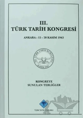 3. Türk Tarih Kongresi – Kolektif – Türk Tarih Kurumu Yayınları kitap kapağı