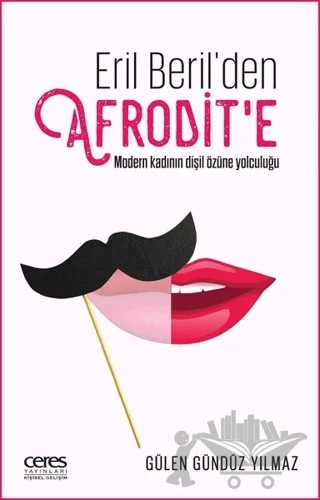 Eril Beril'den Afrodit'e – Gülen Gündüz Yılmaz – Ceres Yayınları kitap kapağı
