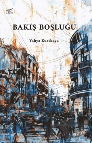 Bakış Boşluğu – Yahya Kurtkaya – Uzam Yayınları kitap kapağı