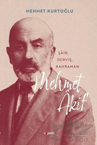 Mehmet Akif – Mehmet Kurtoğlu – Kopernik Kitap kitap kapağı
