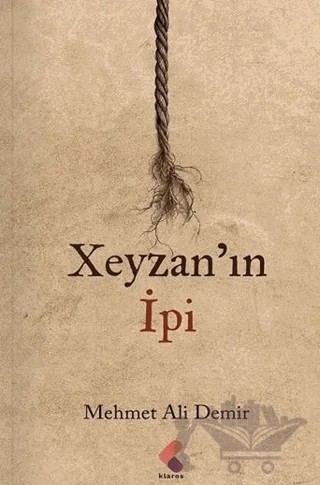 Xeyzan’ın İpi – Mehmet Ali Demir – Klaros Yayınları kitap kapağı