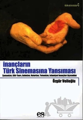 İnançların Türk Sinemasına Yansıması – Özgür Velioğlu – Es Yayınları kitap kapağı