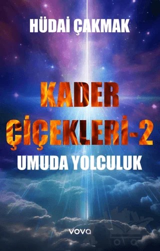 Kader Çiçekleri 2 – Umuda Yolculuk – Hüdai Çakmak – Vova Yayınları kitap kapağı