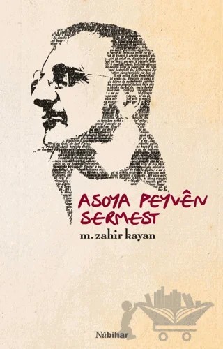 Asoya Peyven Sermest – M. Zahir Kayan – Nubihar Yayınları kitap kapağı