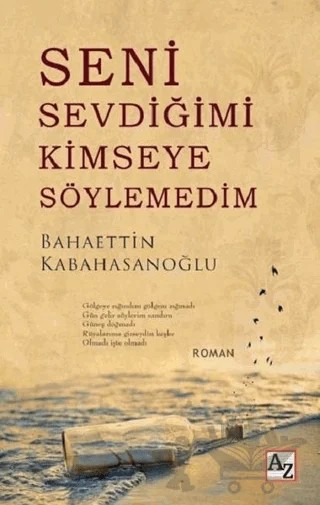 Seni Sevdiğimi Kimseye Söylemedim – Bahaettin Kabahasanoğlu – Az Kitap kitap kapağı