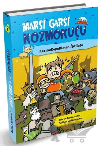 Kozmoköpeklerin İstilası - Marsi Garsi İle Kozmokuçu 3 – Gabriel Garcia De Oro – Damla Yayınevi kitap kapağı