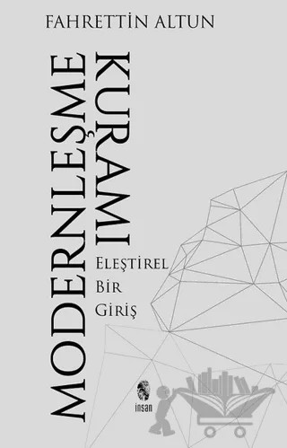 Modernleşme Kuramı – Fahrettin Altun – İnsan Yayınları kitap kapağı