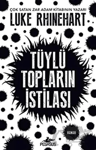 Tüylü Topların İstilası – Luke Rhinehart – Pegasus Yayınları kitap kapağı