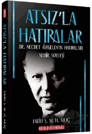 Atsız'la Hatıralar – Fatih Kılıç – Bilgeoğuz Yayınları kitap kapağı