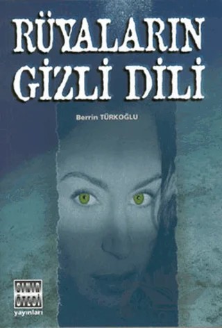 Rüyaların Gizli Dili – Berrin Türkoğlu – Sınır Ötesi Yayınları kitap kapağı