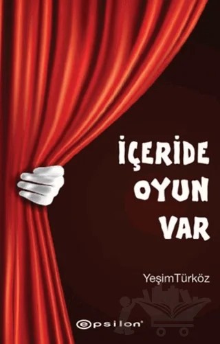İçeride Oyun Var – Yeşim Taş Türköz – Epsilon Yayınevi kitap kapağı