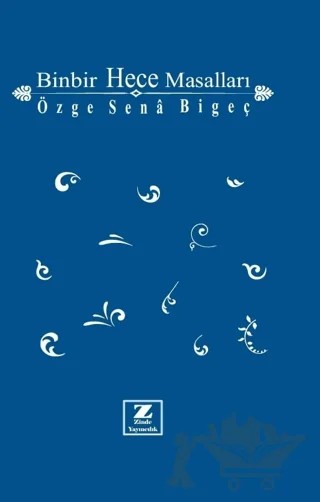 Binbir Hece Masalları – Özge Sena Bigeç – Zinde Yayıncılık kitap kapağı