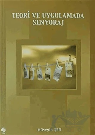 Teori ve Uygulamada Senyoraj – Hüseyin Şen – Ekin Basım Yayın kitap kapağı