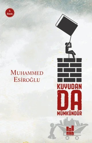Kuyudan Da Mümkündür – Muhammed Esiroğlu – Mgv Yayınları kitap kapağı