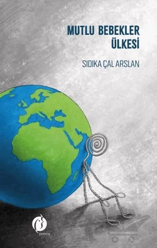 Mutlu Bebekler Ülkesi – Sıdıka Çal Arslan – Herdem Kitap kitap kapağı
