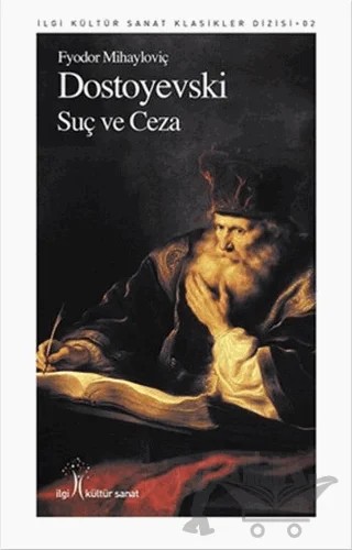 Suç ve Ceza – Fyodor Mihayloviç Dostoyevski – İlgi Kültür Sanat Yayınları kitap kapağı