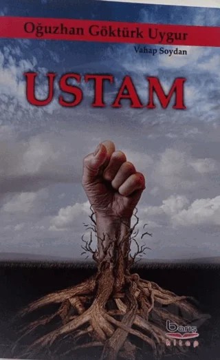 Ustam – Oğuzhan Göktürk Uygur – Barış Kitap kitap kapağı